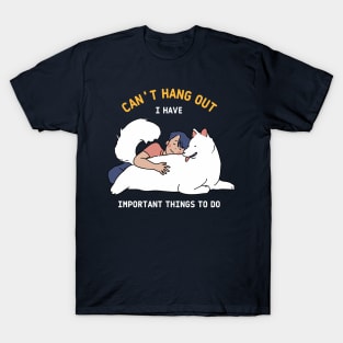 Can't hang out T-Shirt